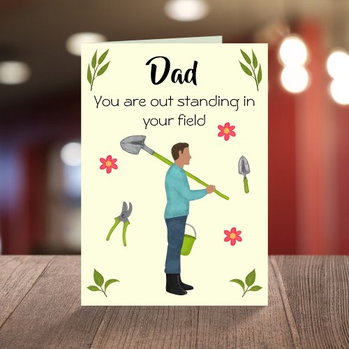 Out standing Dad funny gardening birthday Card