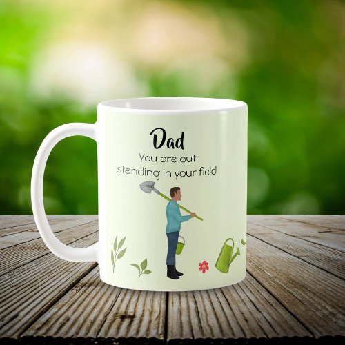 Out standing Dad funny gardening Fathers Day Coffee Mug
