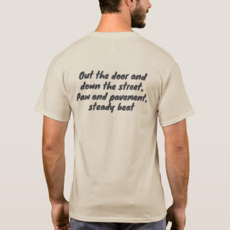 Out the Door Down the Street Pet Owner T-Shirt
