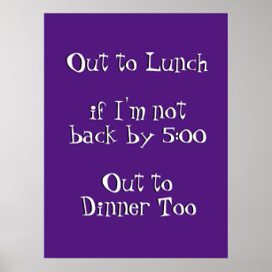 Out to Lunch Funny Humorous Office Joke  Poster