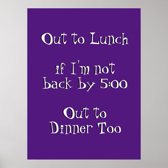 Out to Lunch Funny Humorous Office Joke  Poster (Front)