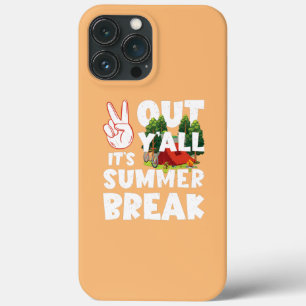 Out Y'all It's Summer Break Camping Lover Teacher iPhone 13 Pro Max Case