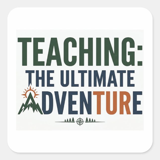 Outdoor Teacher Ultimate Adventure  Square Sticker (Front)