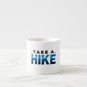 outdoor, trails, travel, camper, humor, hikers, gi espresso cup