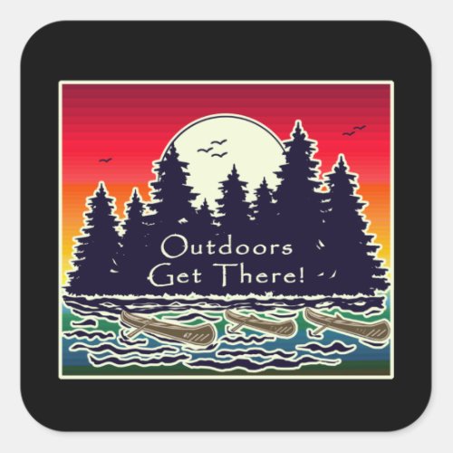 Outdoors Get There Canoes   Square Sticker