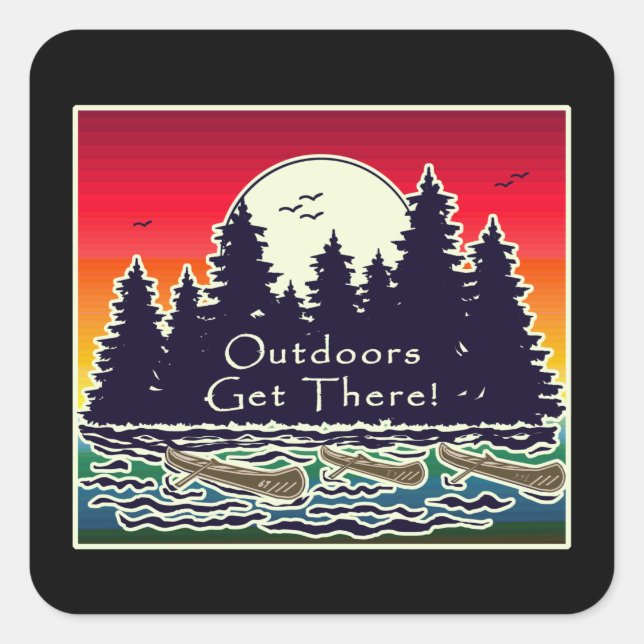 Outdoors Get There Canoes   Square Sticker (Front)