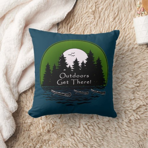 Outdoors Get There Canoes  Throw Pillow