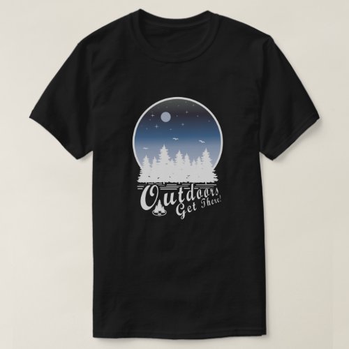 Outdoors Get There Moon W T_Shirt
