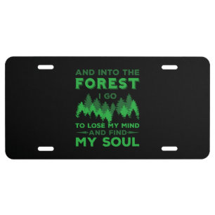Outdoors - Into The Forest I Go License Plate