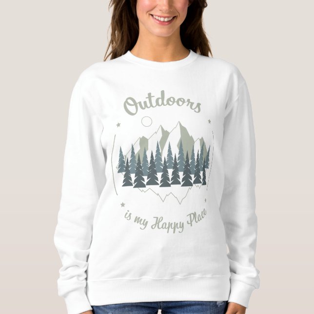 Outdoors is my happy place sweatshirt (Front)