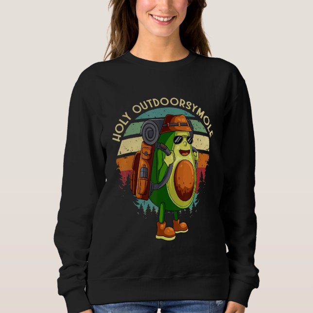 Outdoorsy Avocado Hiking Holy Outdoorsymole Guacam Sweatshirt (Front)