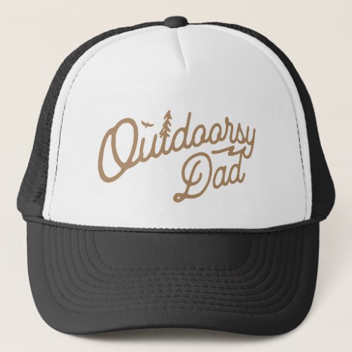 Outdoorsy Dad Outdoor Nature Loving  Trucker Hat