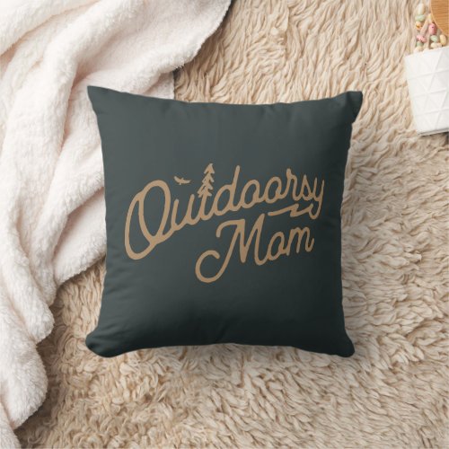 Outdoorsy Mom Outdoor Nature Loving  Throw Pillow