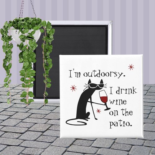 Outdoorsy Patio Wine Quote with Black Cat Magnet