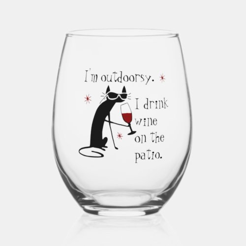 Outdoorsy Patio Wine Quote with Cat Stemless Wine Glass