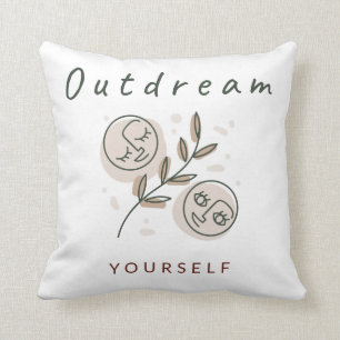 Outdream Yourself Motivational Quote Two Faces Throw Pillow