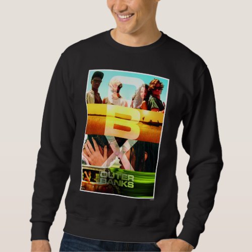 Outer Banks OBX Poster Sweatshirt
