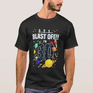 Outer Space 321 Blast Off Age 30th Birthday Space  T-Shirt