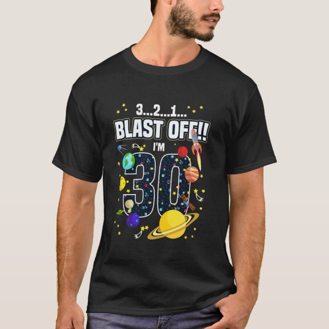 Outer Space 321 Blast Off Age 30th Birthday Space  T-Shirt (Front)