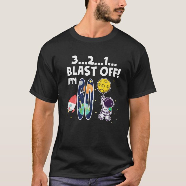Outer Space 3 2 1 Blast Off Age 60th Birthday Part T-Shirt (Front)