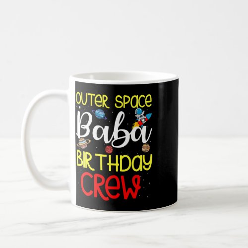 Outer Space Baba Birthday Crew Space Party Planet  Coffee Mug