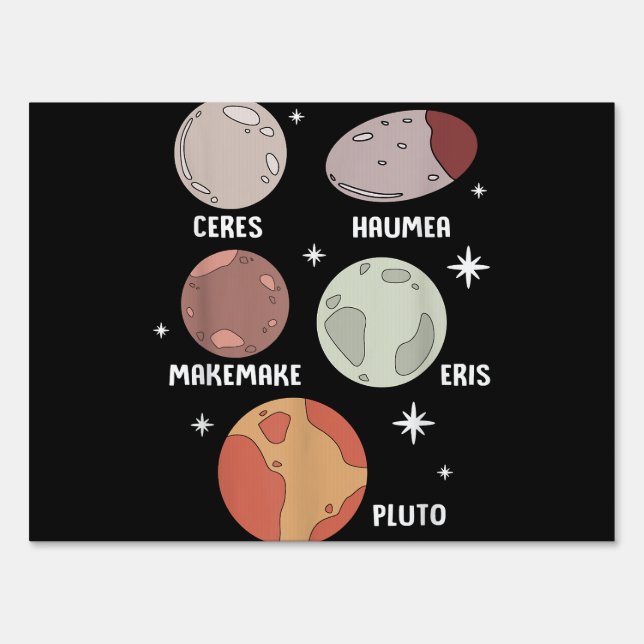 Outer Space Solar System Dwarf Planet For Kids Sign (Front)