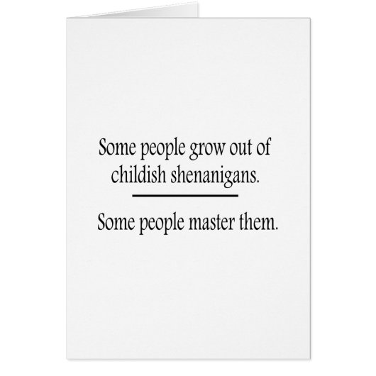 Outgrow Childish Shenanigans Cards (Front)