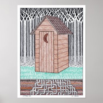 Outhouse #2 Poster by elihelman at Zazzle