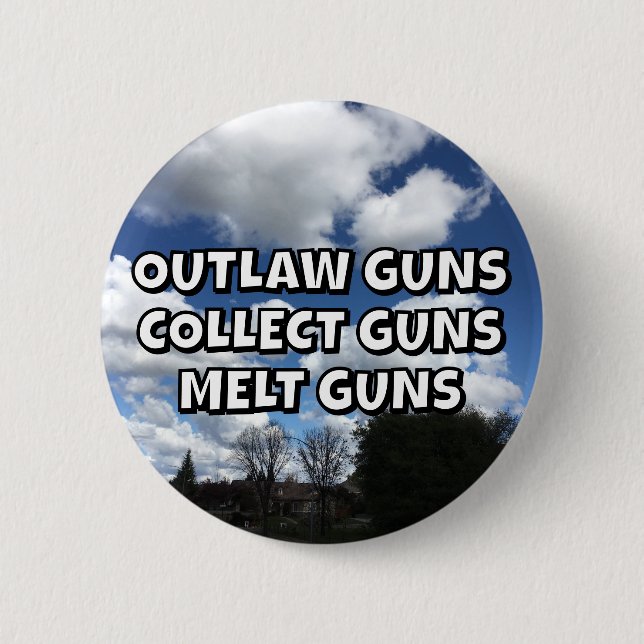 OUTLAW GUNS COLLECT GUNS MELT GUNS BUTTON (Front)