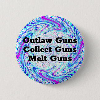 Outlaw guns, collect guns, melt guns button