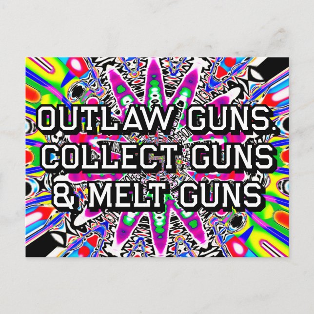 OUTLAW GUNS, COLLECT GUNS & MELT GUNS POSTCARD (Front)