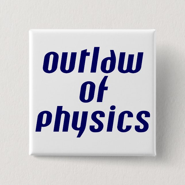 Outlaw of Physics Button (Front)