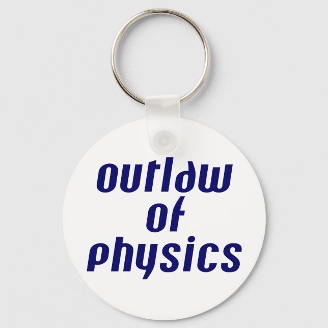 Outlaw of Physics Keychain (Front)