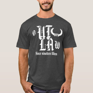 OUTLAW SINCE NINETEEN FIFTEEN T-Shirt