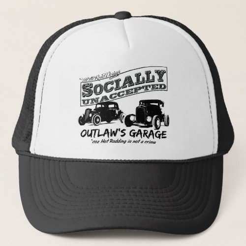 Outlaws Garage Socially unaccepted Hot Rods Trucker Hat