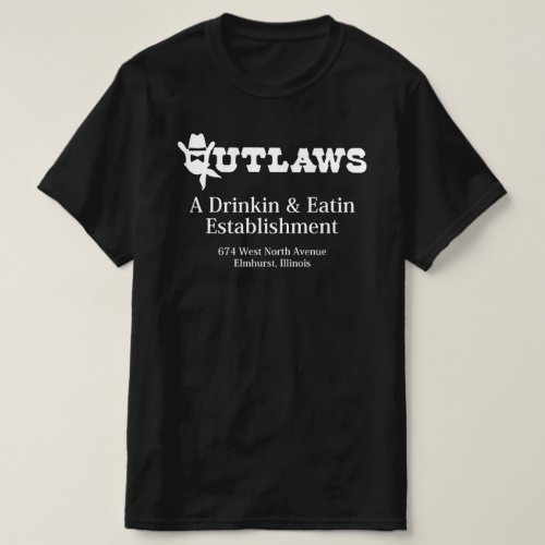 Outlaws Restaurant  Bar Elmhurst IL T_Shirt