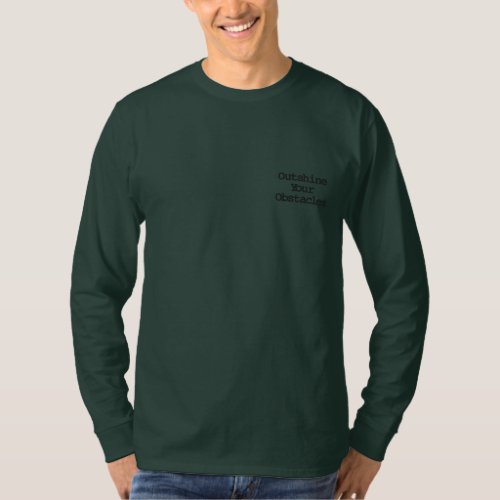 Outshine Your Obstacles Embroidered Long Sleeve T_Shirt