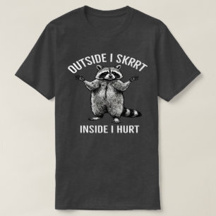 Outside I Skrrt Inside I Hurt, Raccoon vintage  T-Shirt
