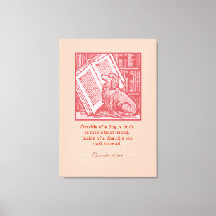 Outside of a Dog - Groucho Marx Quote Canvas Print