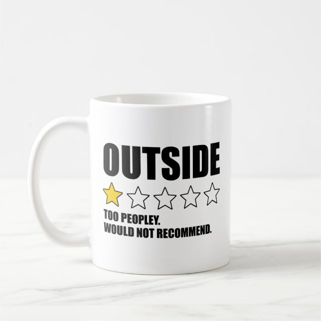Outside - Too Peopley. Would Not Recommend Coffee Mug (Left)
