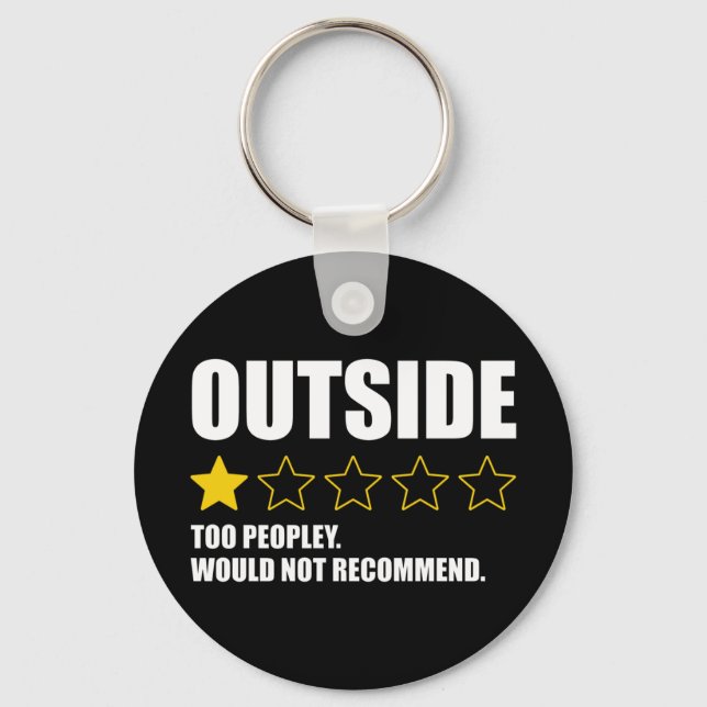 Outside - Too Peopley. Would Not Recommend Keychain (Front)