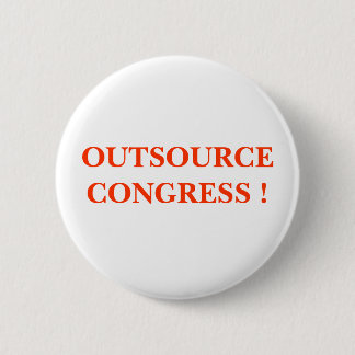 OUTSOURCE CONGRESS ! PINBACK BUTTON