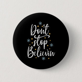 Outstading For Melanin Don't Stop Believing - Men' Button