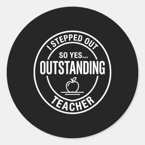 Outstanding Favorite Teacher Ck To School Apparel Classic Round Sticker