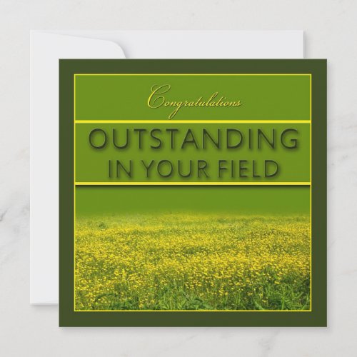 Outstanding in your Field _  Congratulations Card