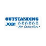 [ Thumbnail: "Outstanding Job!" + Instructor Name Rubber Stamp ]