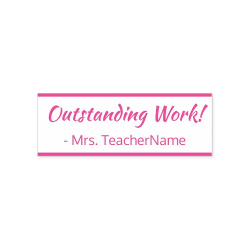 Outstanding Work  Teacher Name Rubber Stamp