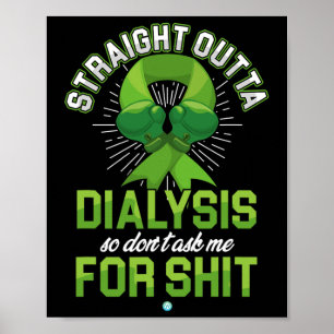 Outta Dialysis Kidney Disease Patient Fun Gift 1  Poster