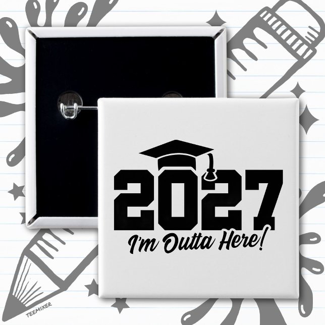 Outta Here Graduation Quote Senior Class of 2027 Button (Creator Uploaded)