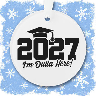 Outta Here Graduation Quote Senior Class of 2027 Ornament